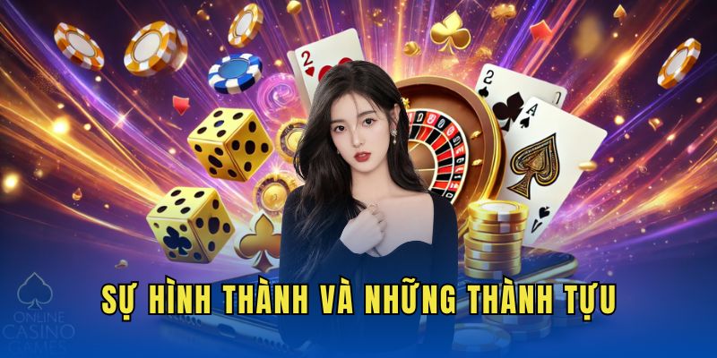 Sự hình thành và những thành tựu